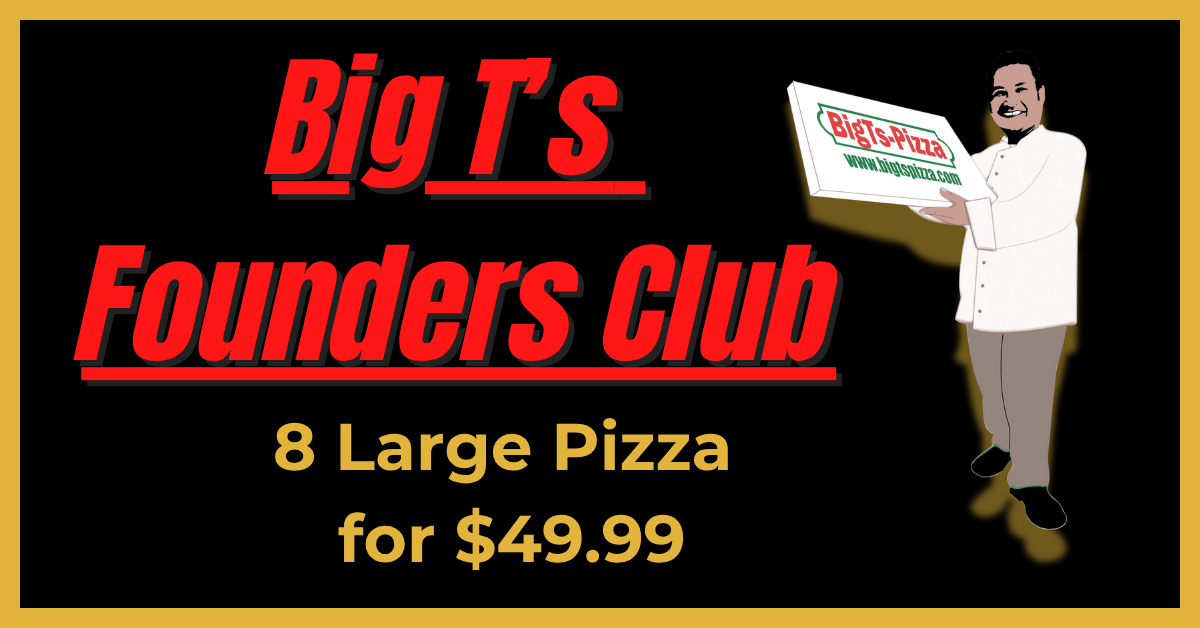 Founders Club Pass - Big T's Pizza
